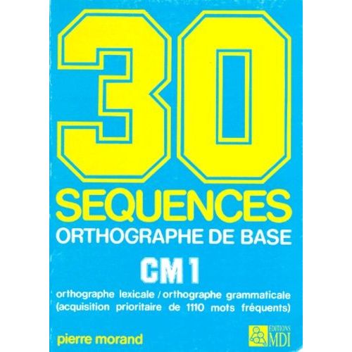 Orthographe Cm1 - 30 Séquences