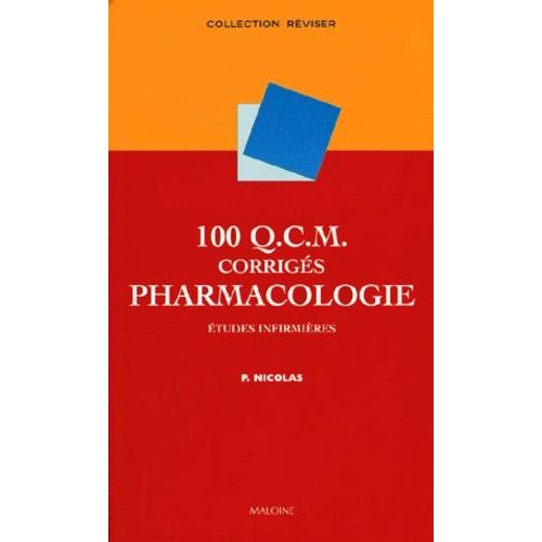 100 Qcm Corrigés De Pharmacologie - Etudes Infirmières