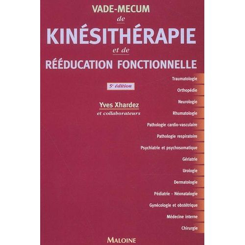 Vade-Mecum De Kinésithérapie Et De Rééducation Fonctionnelle - 5ème Édition