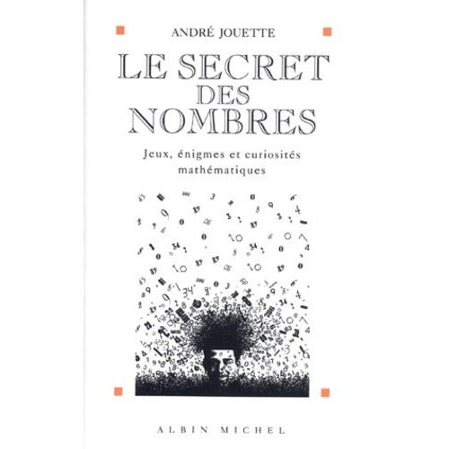 Le Secret Des Nombres - 2ème Édition Revue Et Augmentée 1997