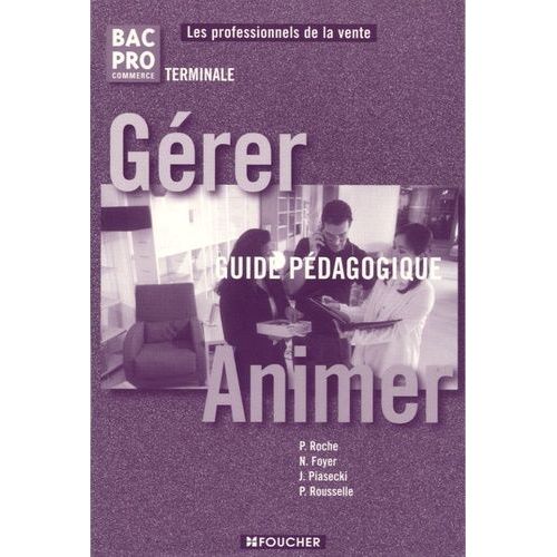 Gérer-Animer Tle Bac Pro Commerce - Guide Pédagogique