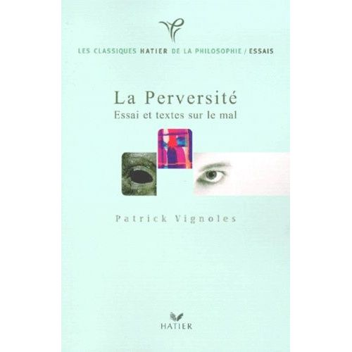 La Perversité. - Essai Et Textes Sur Le Mal