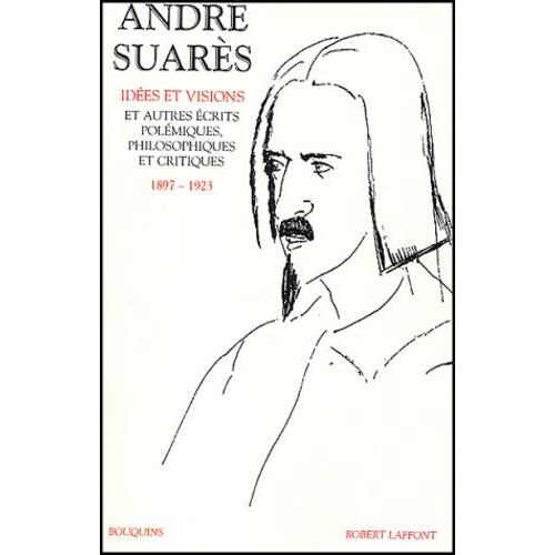 Idées Et Visions Et Autres Écrits Polémiques, Philosophiques Et Critiques, 1897-1923 - Volume 1