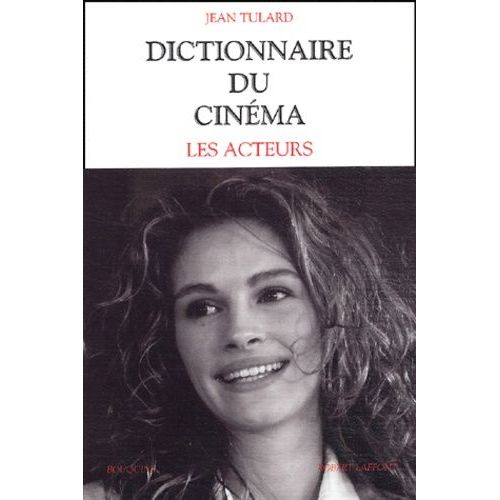 Dictionnaire Du Cinéma - Tome 2, Les Acteurs