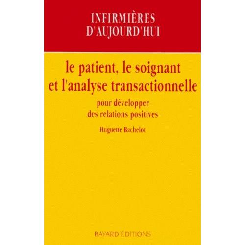 Le Patient Le Soignant Et L Analyse Transactionnelle Six Contes Hospitaliers Rakuten