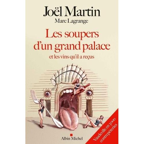 Les Soupers D'un Grand Palace Et Les Vins Qu'il A Reçus - Vaudeville En 3000 Contrepèteries