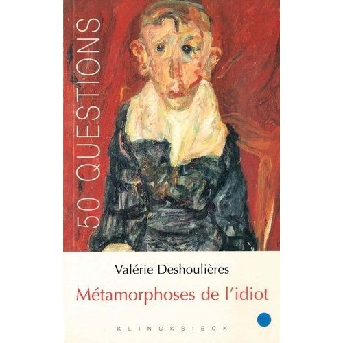 Métamorphoses De L'idiot