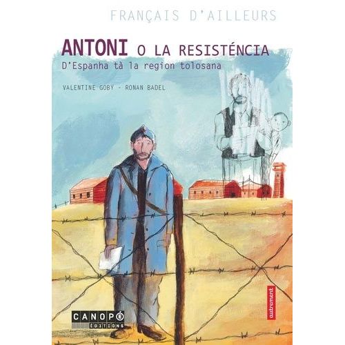 Antoni O La Resisténcia, D'espanha Tà La Region Tolosana