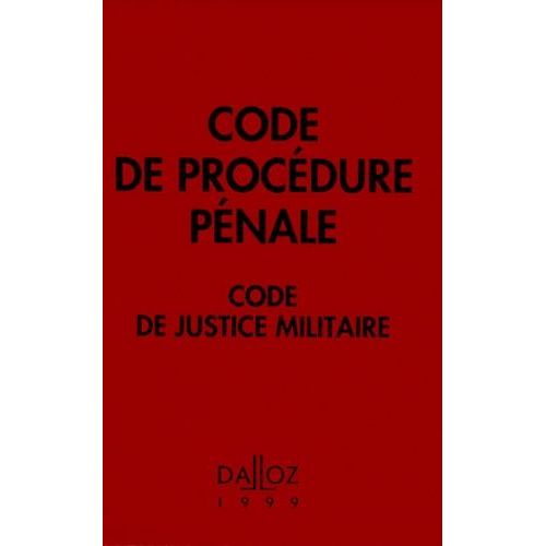 Code De Procedure Penale 1999 - Code De Justice Militaire, 40ème Édition