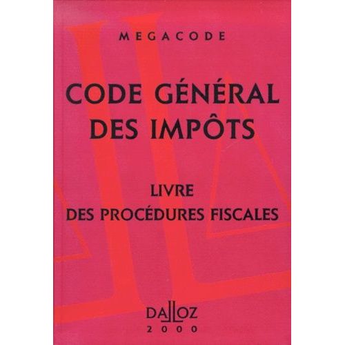 Code Général Des Impôts - Livre Des Procédures Fiscales, 3ème Édition 2000