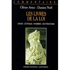 Les Livres De La Loi - Commentaire Pastoral, Exode, Lévitique, Nombres, Deutéronome