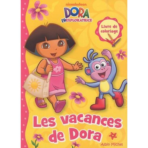 Dora L'exploratrice - Les Vacances De Dora - Livre De Coloriage