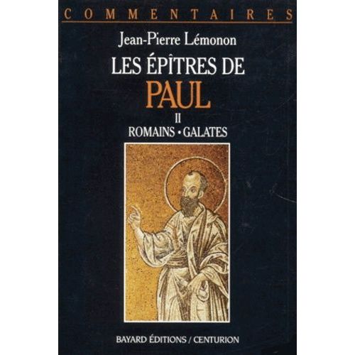 Les Epitres De Paul - Tome 2, Romains, Galates