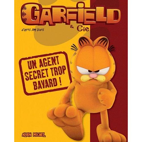 Garfield & Cie - Un Agent Secret Trop Bavard !