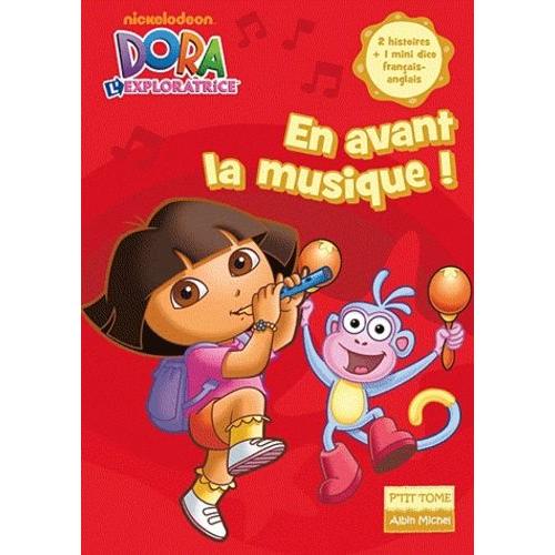 Dora L'exploratrice Tome 11 - En Avant La Musique !