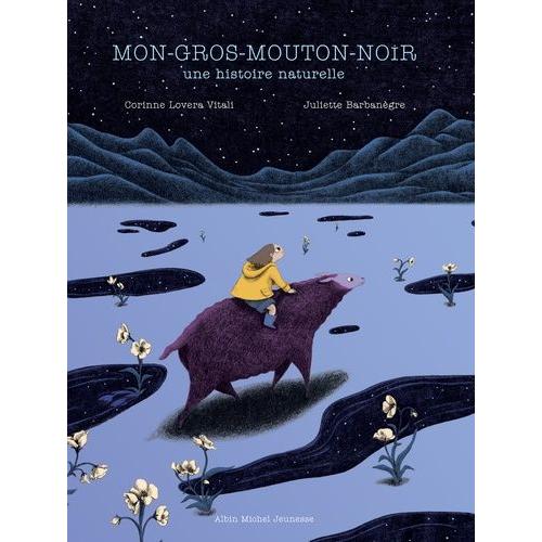 Mon-Gros-Mouton-Noir - Une Histoire Naturelle