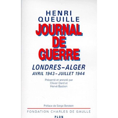 Journal De Guerre - Londres-Alger Avril 1943-Juillet 1944
