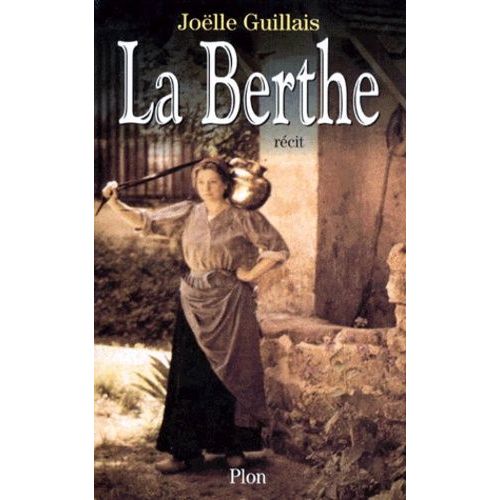 La Berthe - Récit