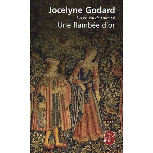 Lys En Val De Loire Tome 6 - Une Flambée D'or