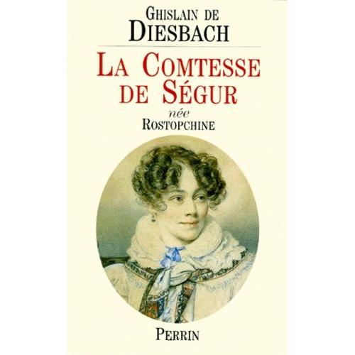 La Comtesse De Ségur, Née Rostopchine - 1799-1874