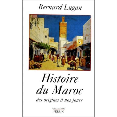 Histoire Du Maroc Des Origines À Nos Jours