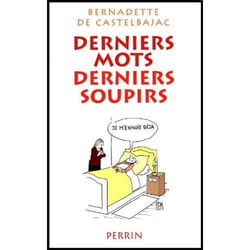 Derniers Mots, Derniers Soupirs