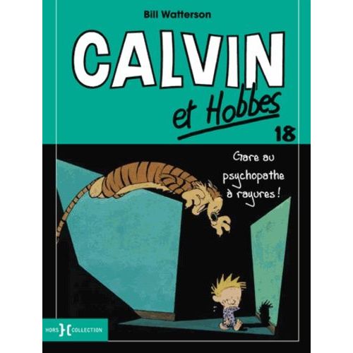 Calvin Et Hobbes Tome 18 - Gare Au Psychopathe À Rayures !