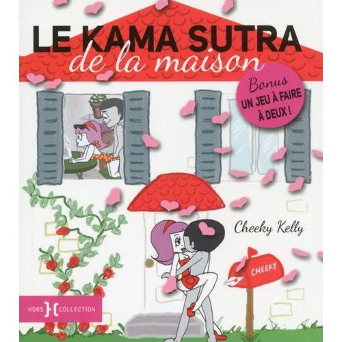 Le Kama Sutra De La Maison