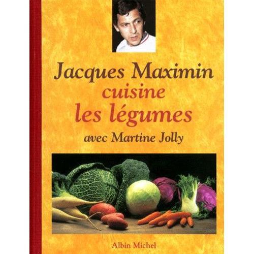 Jacques Maximin Cuisine Les Légumes