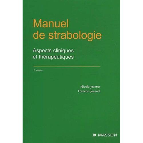 Manuel De Strabologie - Aspects Cliniques Et Thérapeutiques, 2ème Édition