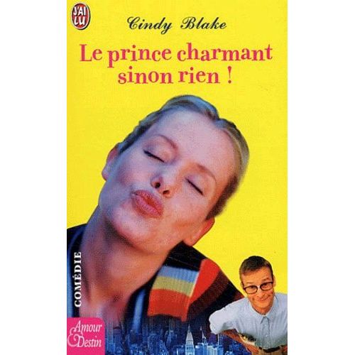 Le Prince Charmant Sinon Rien !
