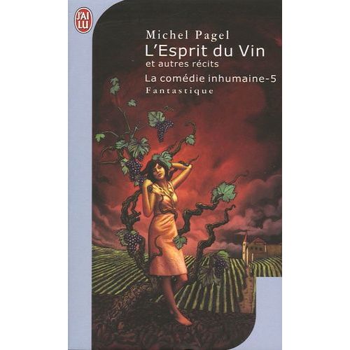 La Comédie Inhumaine Tome 5 - L'esprit Du Vin Et Autres Récits