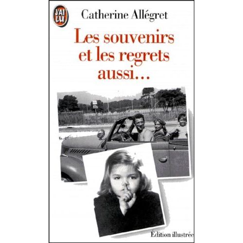 Les Souvenirs Et Les Regrets Aussi