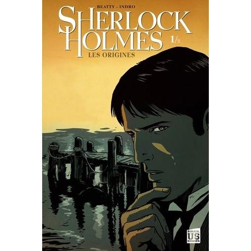 Sherlock Holmes Tome 1/2 - Les Origines - C'était Les Domestiques
