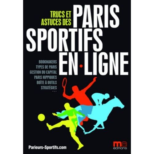 Trucs Et Astuces Des Paris Sportifs En Ligne