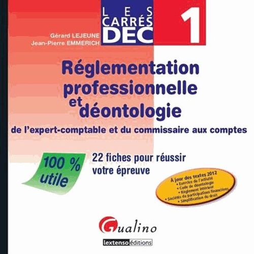 Réglementation Professionnelle Et Déontologie De L'expert-Comptable Et Du Commissaire Aux Comptes - 22 Fiches Pour Réussir Votre Épreuve