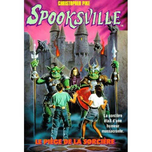 Spooksville Tome 6 - Le Piège De La Sorcière