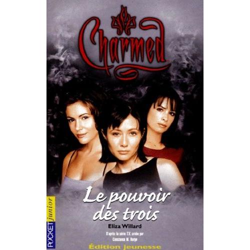 Charmed Tome 1 - Le Pouvoir Des Trois