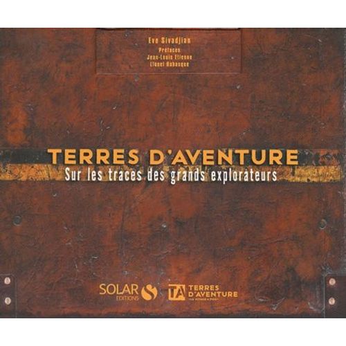Terres D'aventure - Sur Les Traces Des Grands Explorateurs