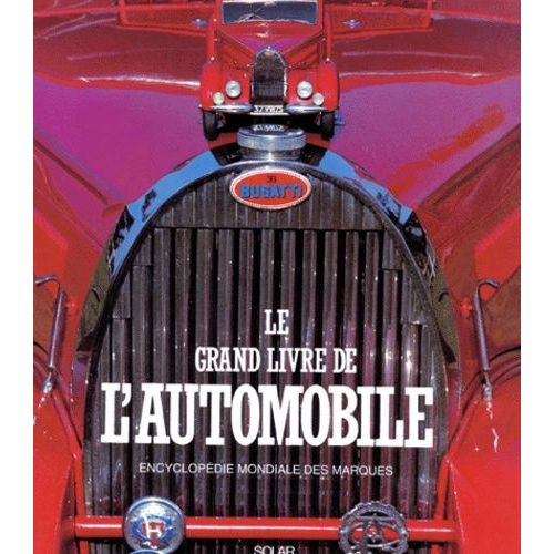 Le Grand Livre De L' Automobile - Encyclopédie Mondiale Des Marques