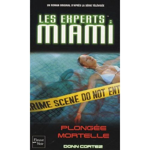 Les Experts : Miami Tome 13 - Plongée Mortelle