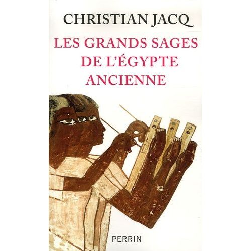Les Grands Sages De L'egypte Ancienne - D'imhotep À Hermès