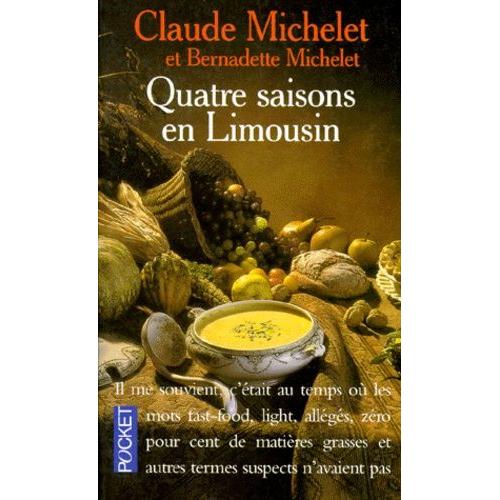 Quatre Saisons En Limousin - Propos De Tables Et Recettes