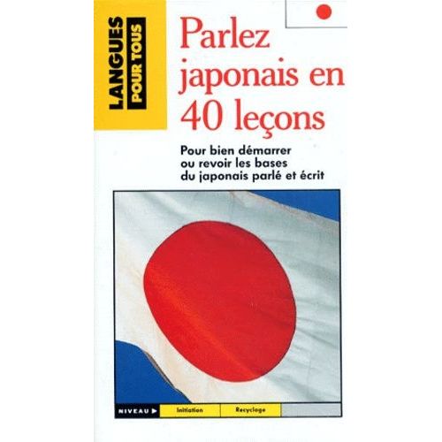 Parlez Japonais En 40 Lecons - Coffret Avec Livre Et 4 Cassettes