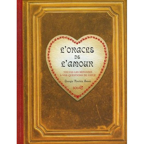 L'oracle De L'amour - Toutes Les Réponses À Vos Questions De Coeur