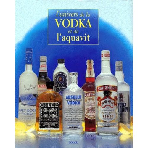 L'univers De La Vodka Et De L'aquavit