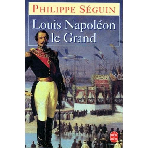 Louis Napoléon Le Grand