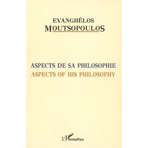 Evanghélos Moutsopoulos - Aspects De Sa Philosophie