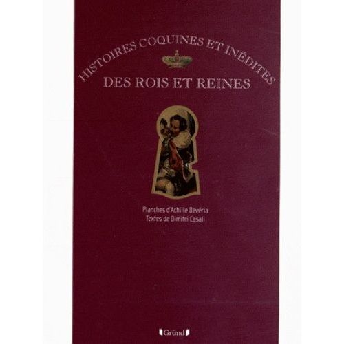 Histoires Coquines Inédites Des Rois Et Reines