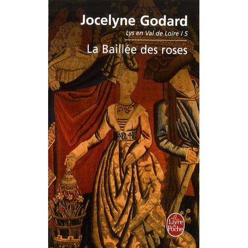 Lys En Val De Loire Tome 5 - La Baillée Des Roses